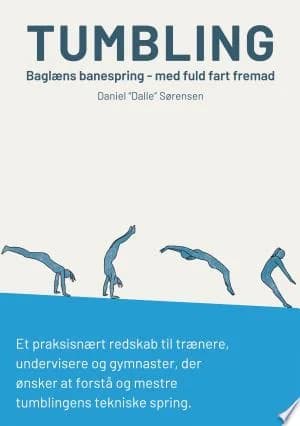 Cover of Tumbling Baglns banespring med fuld fart fremad Et praksisnrt redskab til trnere undervisere og gymnaster der nsker at forst og mestre tu