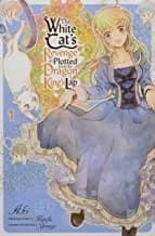 Cover of White Cat's Revenge As Plotted From The Dragon King's Lap Volume 1
