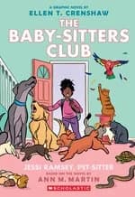Cover of Babysitters Club Graphic Novel #18: BSCG 18: Jessi Ramsey, Pet-sitter