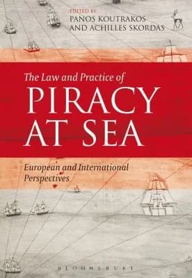 Cover of The Law and Practice of Piracy at Sea