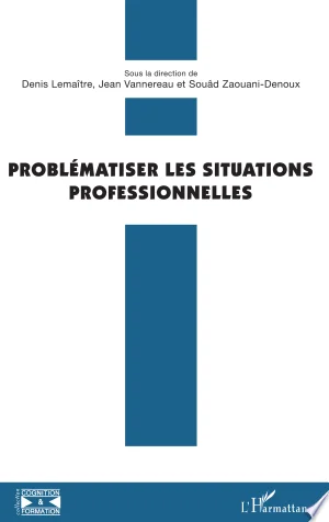 Cover of Problématiser les situations professionnelles
