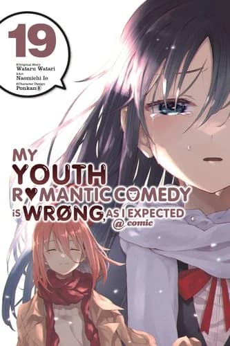 Cover of My Youth Romantic Comedy Is Wrong, As I Expected @comic Manga Volume 19