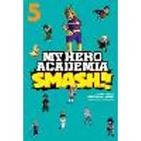 Cover of My Hero Academia: Smash!!, Vol. 5 Volume 5