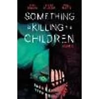 Cover of Something is Killing the Children Vol. 6