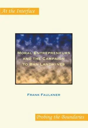 Cover of Moral Entrepreneurs and the Campaign to Ban Landmines