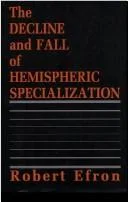 Cover of The Decline and Fall of Hemispheric Specialization