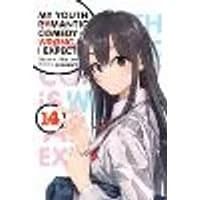 Cover of My Youth Romantic Comedy Is Wrong, As I Expected, Vol. 14 (light novel)