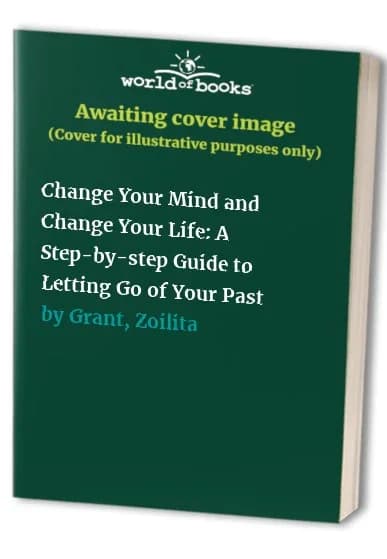 Cover of Change Your Mind and Change Your Life