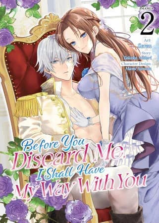 Cover of Before You Discard Me, I Shall Have My Way With You Volume 2