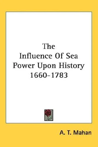 Cover of The Influence Of Sea Power Upon History 1660-1783