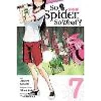 Cover of So I'm a Spider, So What?, Vol. 7 (manga)