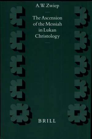 Cover of The Ascension of the Messiah in Lukan Christology