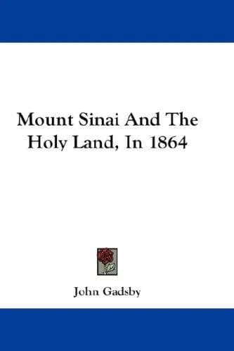 Cover of Mount Sinai And The Holy Land, In 1864