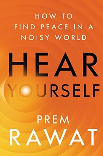 Hear Yourself by Prem Rawat - Non Fiction - Hardback