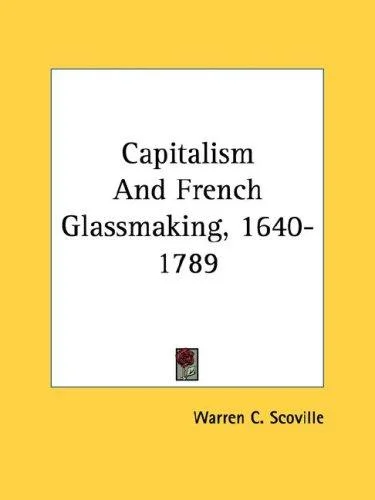 Cover of Capitalism And French Glassmaking, 1640-1789