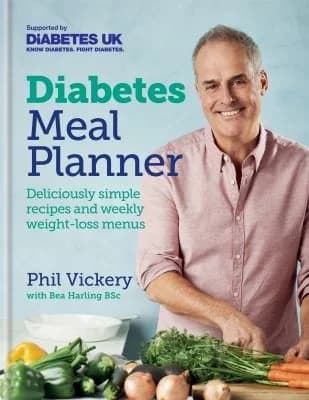 Cover of Diabetes Meal Planner: Deliciously Simple Recipes And Weekly Weight-Loss Phil Vickery Book