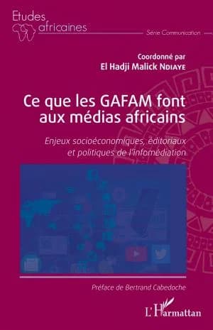 Cover of Ce que les GAFAM font aux médias africains