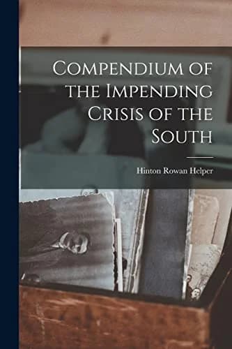 Cover of Compendium of the Impending Crisis of the South