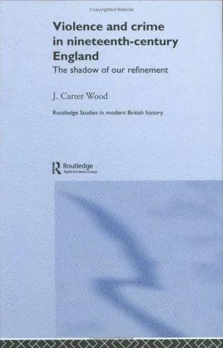 Cover of Violence and Crime in Nineteenth Century England