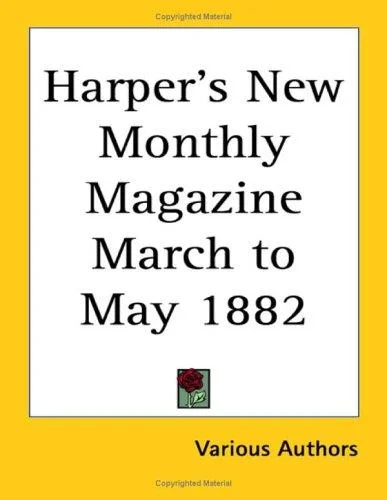 Cover of Harper's New Monthly Magazine March to May 1882