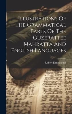 Cover of Illustrations Of The Grammatical Parts Of The Guzerattee Mahratta And English Languages
