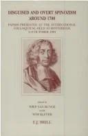 Disguised and Overt Spinozism around 1700