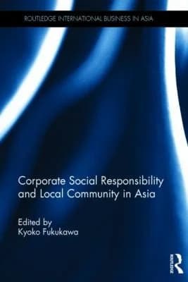 Cover of Corporate Social Responsibility and Local Community in Asia