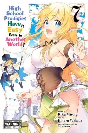 Cover of High School Prodigies Have It Easy Even in Another World! Manga Volume 7