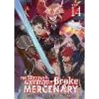 Cover of The Strange Adventure of a Broke Mercenary (Light Novel) Vol. 14