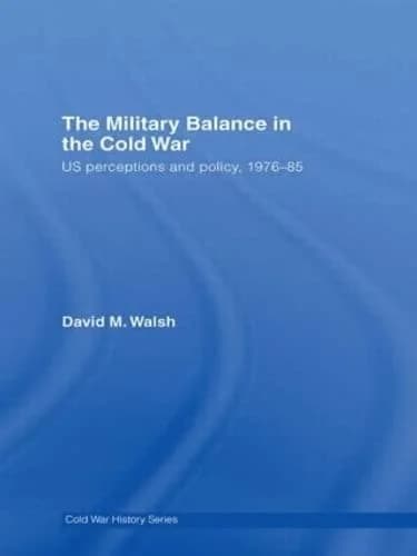 Cover of The Military Balance in the Cold War