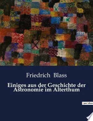 Cover of Einiges aus der Geschichte der Astronomie im Alterthum