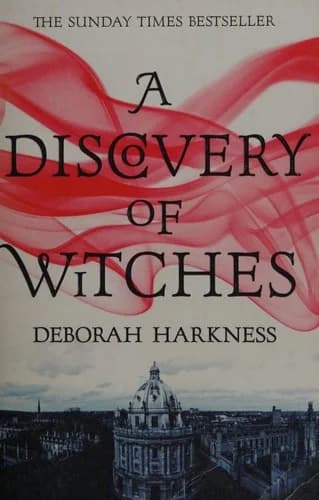 A Discovery of Witches: The gripping first book in the magical All Souls series by Deborah Harkness