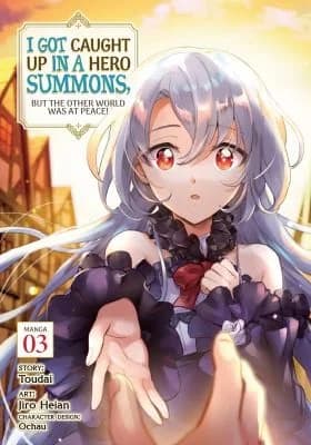Cover of I Got Caught Up In A Hero Summons But The Other World Was At Peace Volume 3