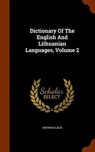 Cover of Dictionary Of The English And Lithuanian Languages, Volume 2