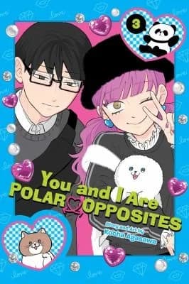 Cover of You and I Are Polar Opposites Volume 3