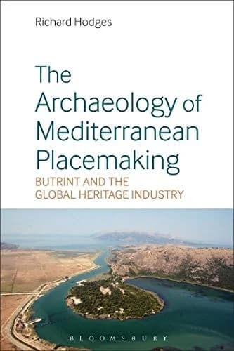 Cover of The Archaeology of Mediterranean Placemaking