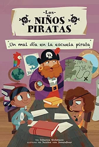 Cover of Un Un Mal Dia En La Escuela Pirata (a Bad Day at Pirate School)