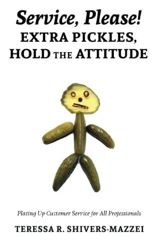 Cover of Service, Please! Extra Pickles, Hold the Attitude