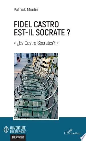 Cover of Fidel Castro est-il Socrate ?