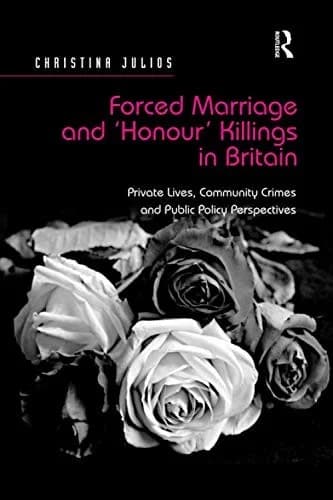 Cover of Forced Marriage and 'Honour' Killings in Britain