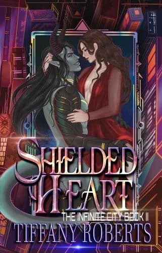 Cover of Shielded Heart (The Infinite City #2)