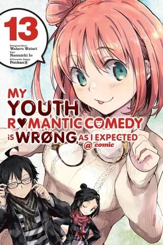 Cover of My Youth Romantic Comedy Is Wrong, As I Expected @ comic Manga Volume 13