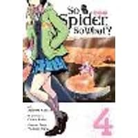 Cover of So I'm a Spider, So What?, Vol. 4 (manga)