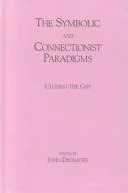 Cover of The Symbolic and Connectionist Paradigms