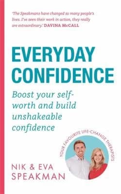 Cover of Everyday Confidence: Boost Your Self-Worth And Build Unshakeable Confidence By Nik Speakman Book