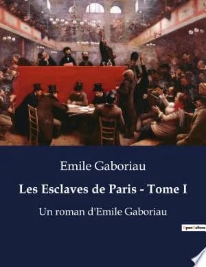 Cover of Les Esclaves de Paris - Tome I