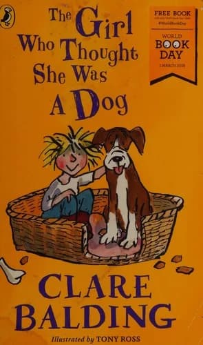 Cover of The Girl Who Thought She Was A Dog World Book Day by Clare Balding Paperback