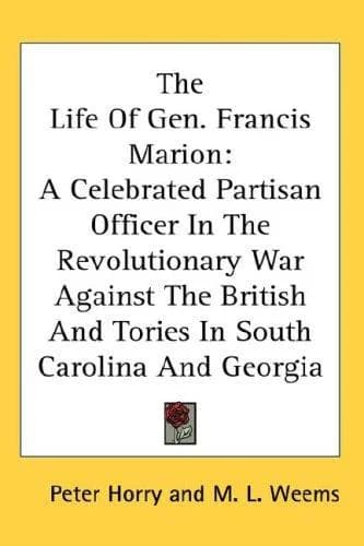 Cover of The Life of Gen. Francis Marion