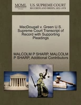 Cover of Macdougall V. Green U.S. Supreme Court Transcript of Record with Supporting Pleadings