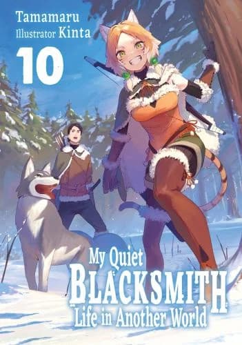 Cover of My Quiet Blacksmith Life in Another World: Volume 10 (Light Novel)
